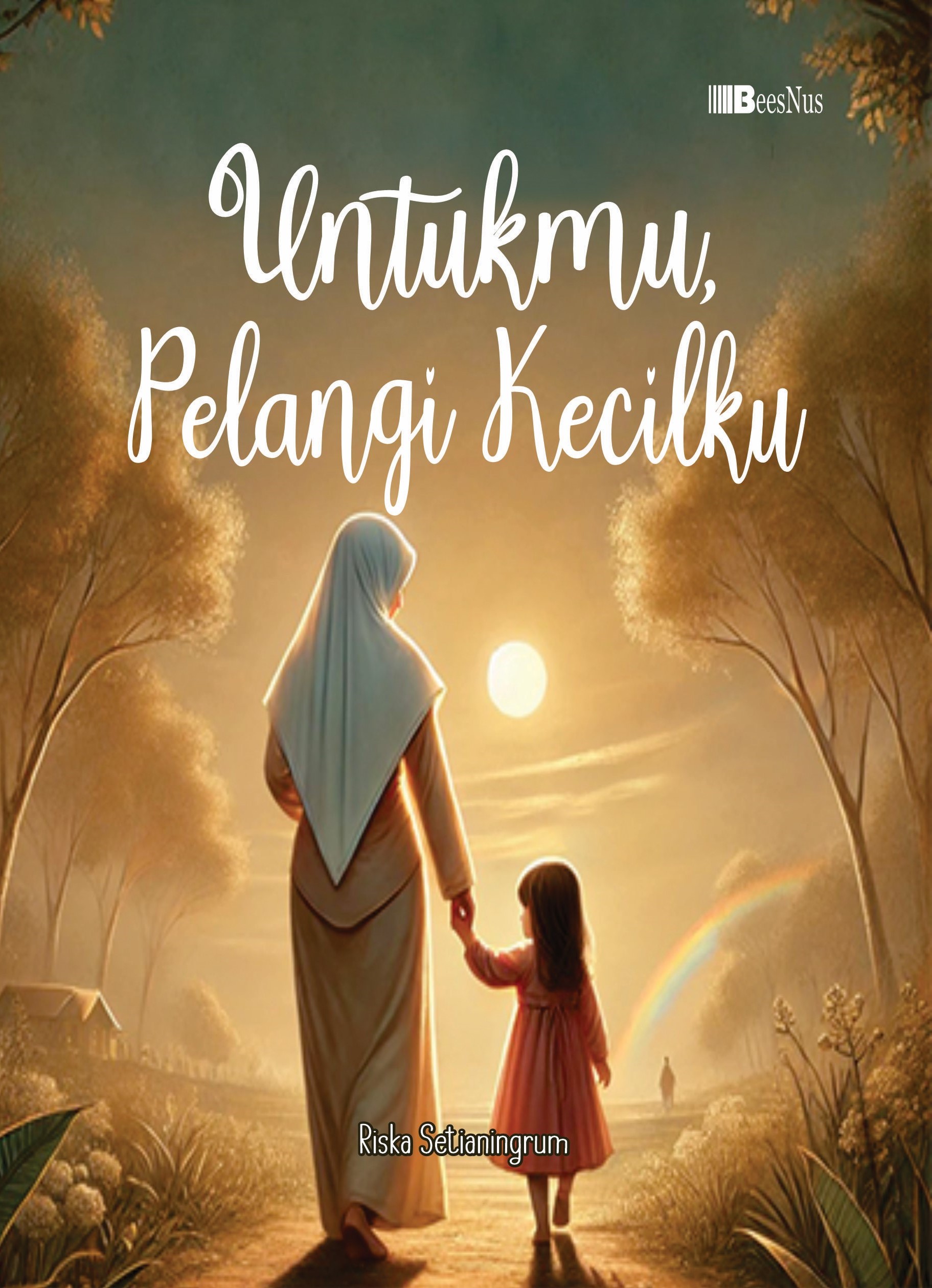 Sampul buku Untukmu, Pelangi Kec...